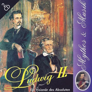 Ludwig II: Mythos & Musik by Various Artists - album cover