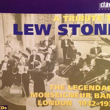 A Tribute To Lew Stone by The Legendary Monseigneur Band - album cover