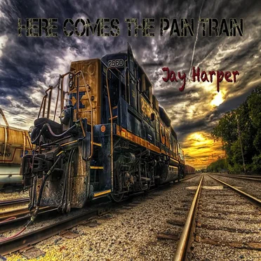 Here Comes the Pain Train by Jay Harper - album cover