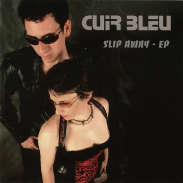 Slip Away by Cuir Bleu - album cover
