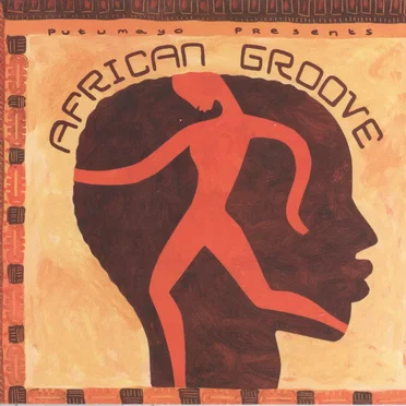 Putumayo Presents: African Groove by Various Artists - album cover