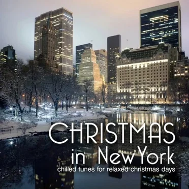 Christmas in New York (Chilled Tunes For Relaxed X-Mas Days) by Various Artists - album cover