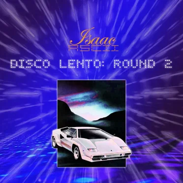Disco Lento: Round 2 by Isaac Ascii - album cover