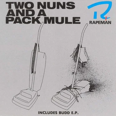 Two Nuns and a Pack Mule by Rapeman - album cover