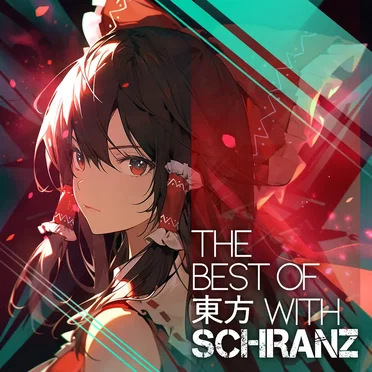 THE BEST OF 東方 with SCHRANZ by Various Artists - album cover