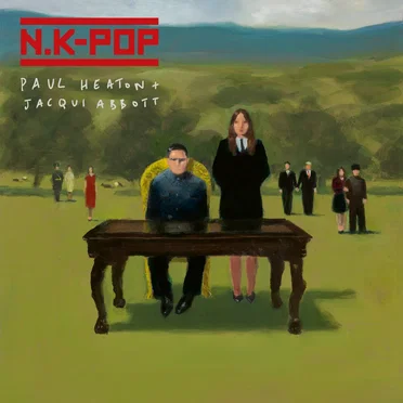 N.K‐Pop by Paul Heaton + Jacqui Abbott - album cover