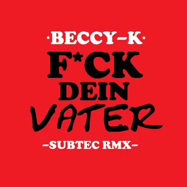 Fick dein Vater (SubTec Remix)