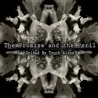 Guided by Touch Alone by The Promise and The Peril - album cover