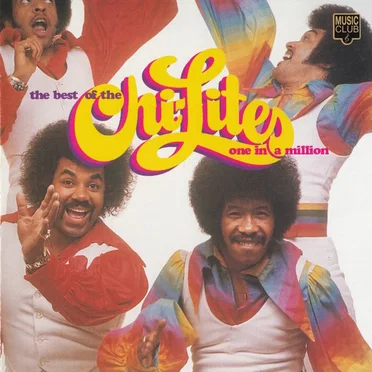The Best of The Chi-Lites: One in a Million