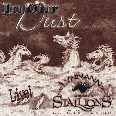 In Our Dust by Lynnann and the Stallions - album cover