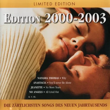 Edition 2000-2003: Die zärtlichsten Songs des neuen Jahrtausends by Various Artists - album cover