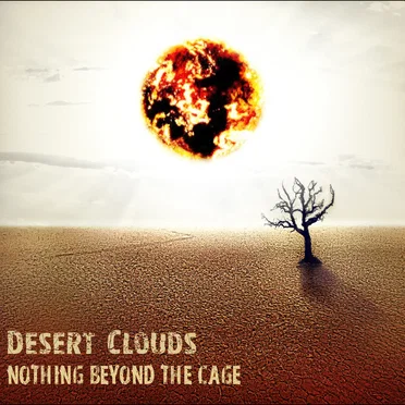 Nothing Beyond the Cage by Desert Clouds - album cover