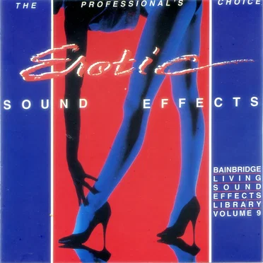 Bainbridge Living Sound Effects Library, Volume 9: Erotic Sound Effects by Various Artists - album cover