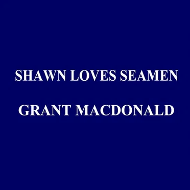Shawn Loves Seamen