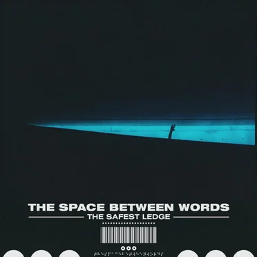The Space Between Words by The Safest Ledge - album cover