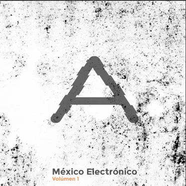 México Electrónico Vol. 1 by Various Artists - album cover