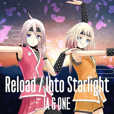 Reload / Into Starlight