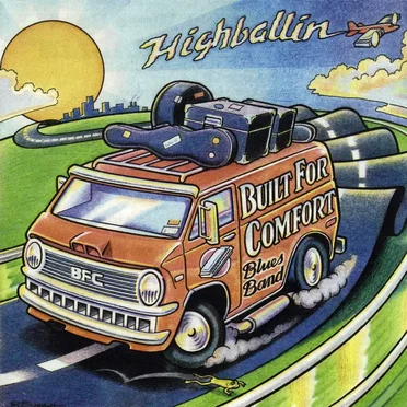 High Ballin' by Built for Comfort Blues Band - album cover