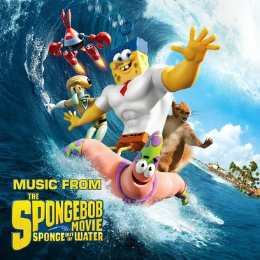 Music from the SpongeBob Movie: Sponge Out of Water by Various Artists - album cover