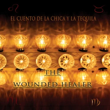 The Wounded Healer by El Cuento de la Chica y la Tequila - album cover