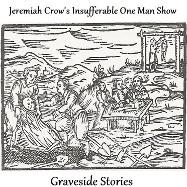 Graveside Stories (Remixed & Repossessed) by Jeremiah Crow's Insufferable One Man Show - album cover