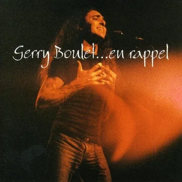 Gerry Boulet… en rappel by Gerry Boulet - album cover