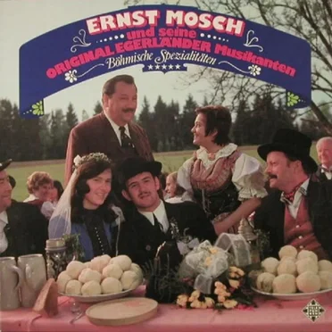 Böhmische Spezialitäten by Ernst Mosch und seine Original Egerländer Musikanten - album cover