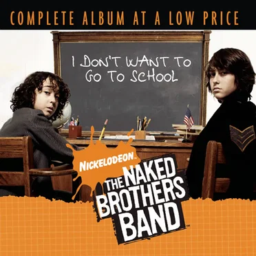 I Don't Want to Go to School by The Naked Brothers Band - album cover