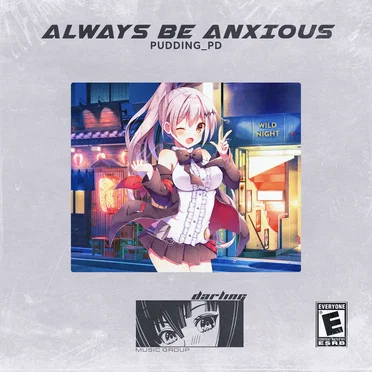 Always Be Anxious by Pudding_PD - album cover