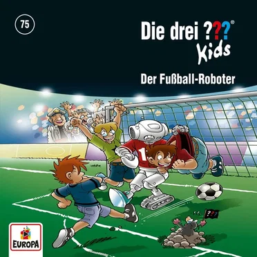 Die drei ??? Kids, Folge 75: Der Fußball-Roboter by Die drei ??? Kids - album cover