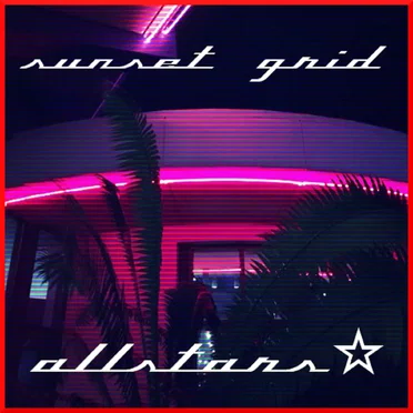 Allstars☆ by Sunset Grid - album cover