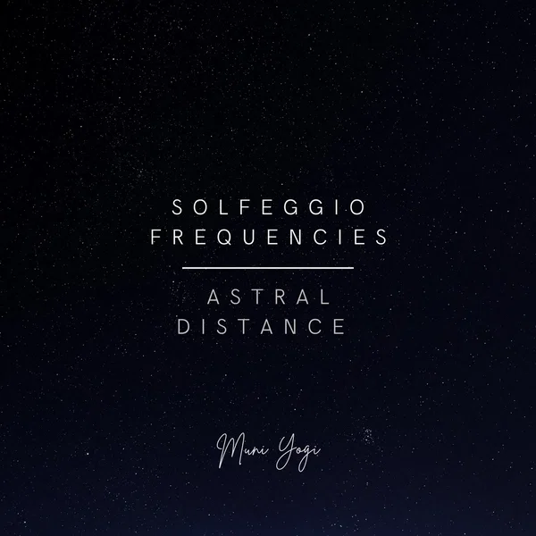 Solfeggio Frequencies – Astral Distance