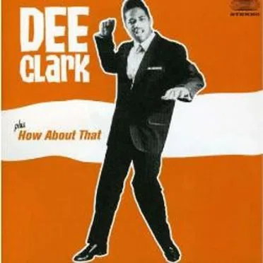 Dee Clark / How About That by Dee Clark - album cover