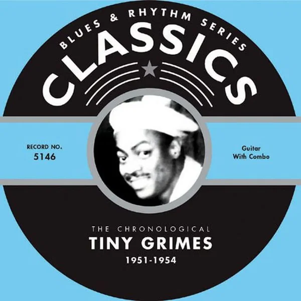 Blues & Rhythm Series: The Chronological Tiny Grimes 1951-1954