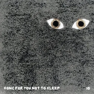Song for You Not to Sleep