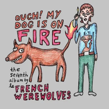 Ouch! My Dog Is on Fire