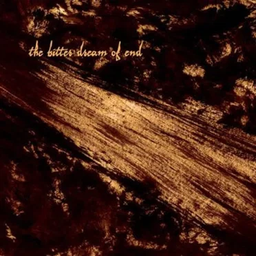 The Bitter Dream of End