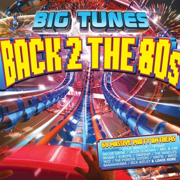 Big Tunes: Back 2 the 80s by Various Artists - album cover