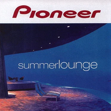Pioneer: Summer Lounge by Various Artists - album cover
