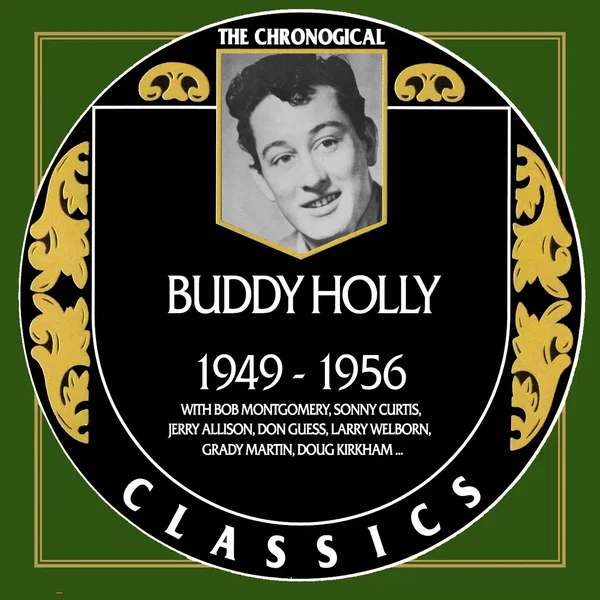 The Chronological Classics: Buddy Holly – 1949–1956
