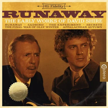 Runaway: The Early Works of David Shire