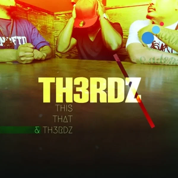 This That & Th3rdz