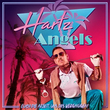 Euch die Arbeit, uns das Vergnügen by Hartz Angels - album cover