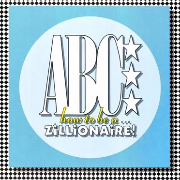 How to Be a… Zillionaire!