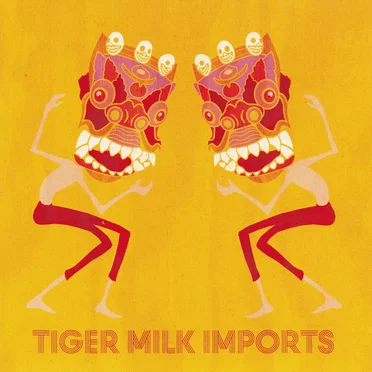 Tiger Milk Imports by Tiger Milk Imports - album cover