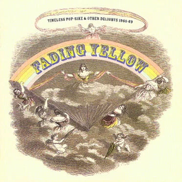 Fading Yellow: Timeless Pop-Sike & Other Delights, 1965-69 by Various Artists - album cover