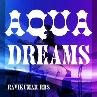 Aqua Dreams by Ravikumar RBS - album cover
