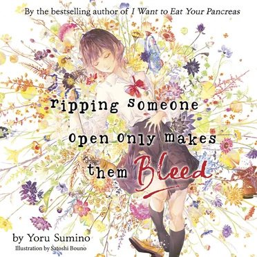 Ripping Someone Open Only Makes Them Bleed by Yoru Sumino - album cover