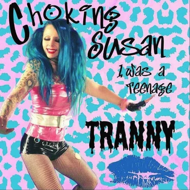 I Was a Teenage Tranny