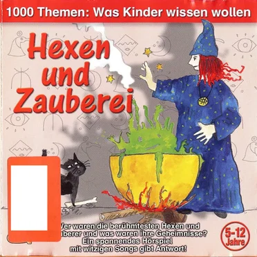 1000 Themen Was Kinder wissen wollen: Hexen & Zauberei by Angela Lenz - album cover